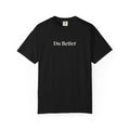 Do Better Essential Unisex Tee