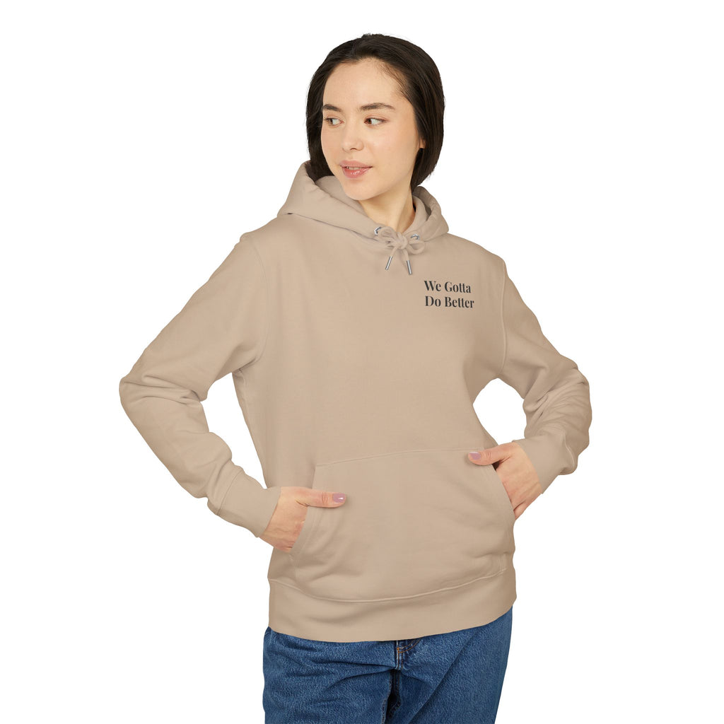 We Gotta Do Better Premium Unisex Hoodie