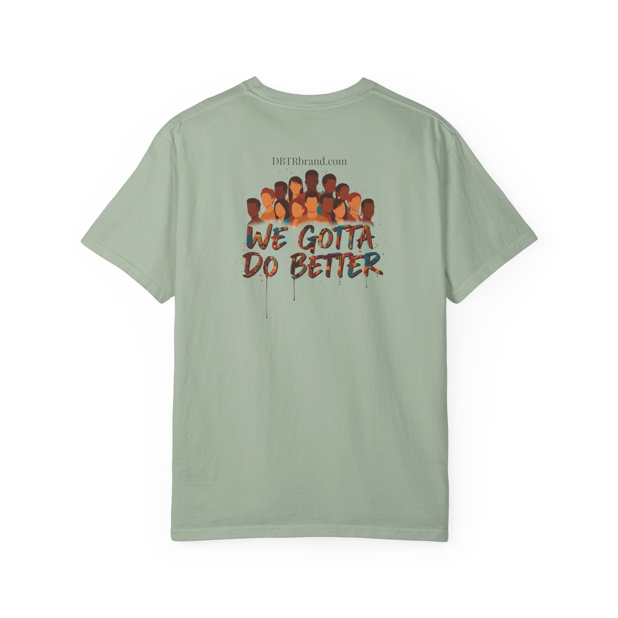 Do Better Together T-Shirt — Unity & Accountability Message Tee