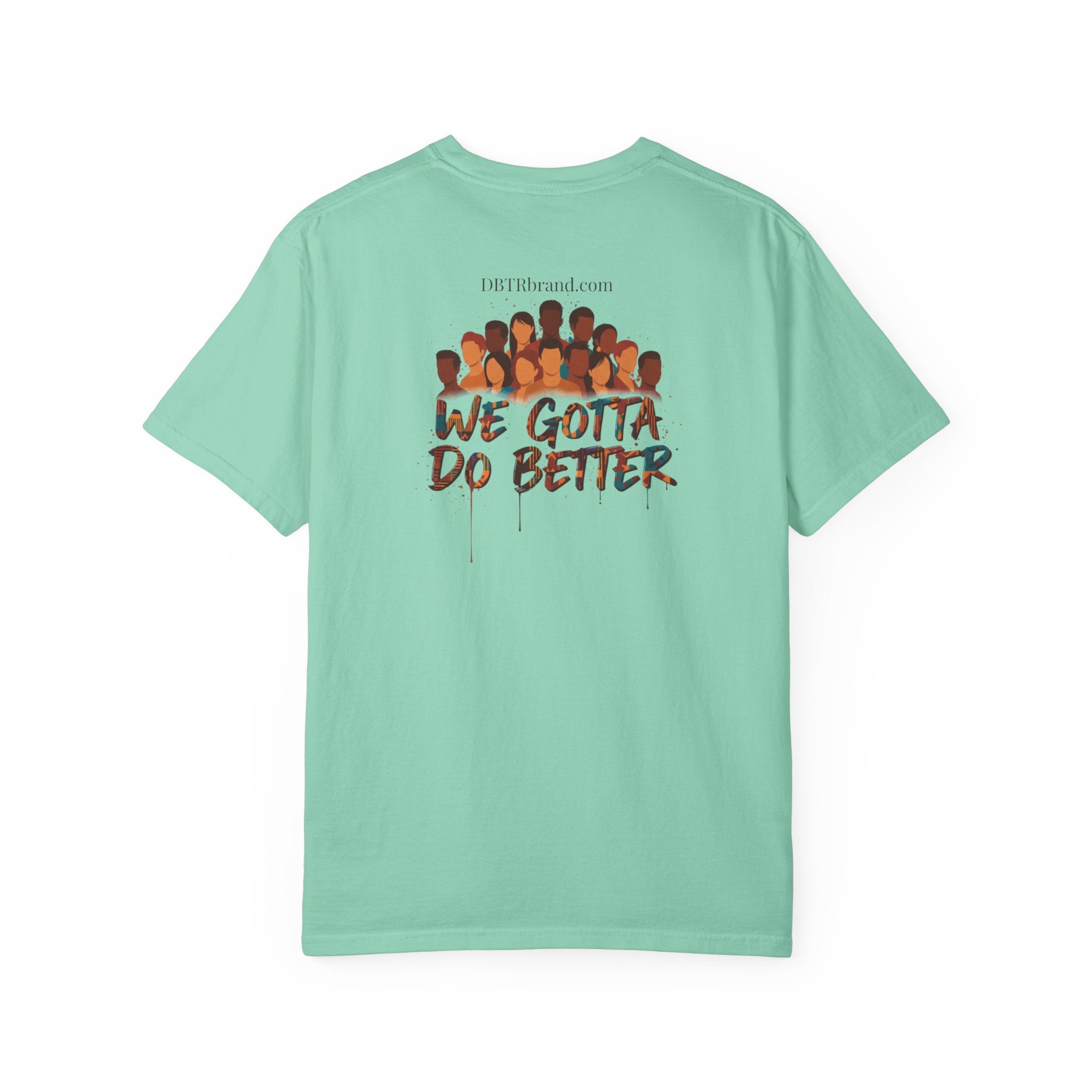 Do Better Together T-Shirt — Unity & Accountability Message Tee