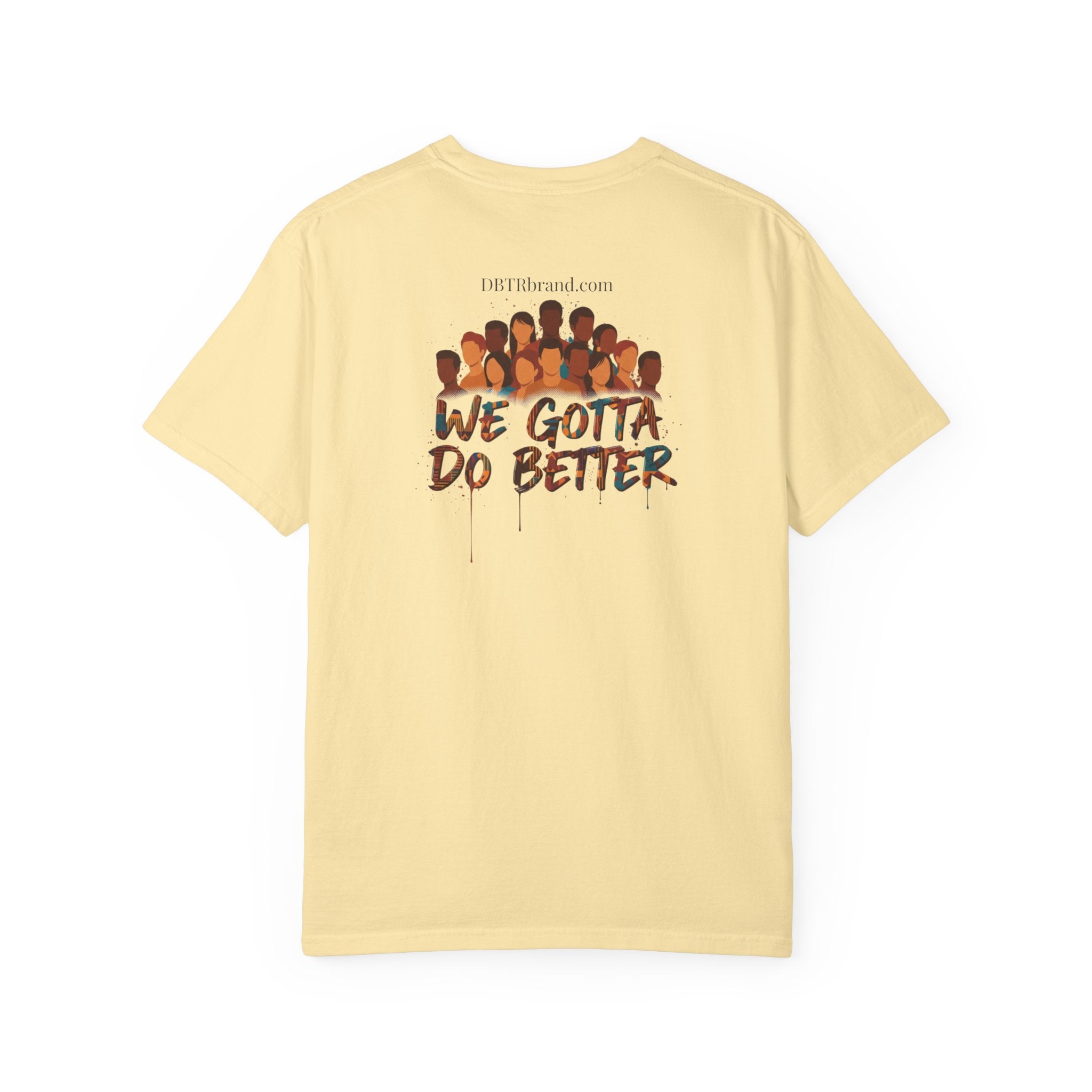 Do Better Together T-Shirt — Unity & Accountability Message Tee
