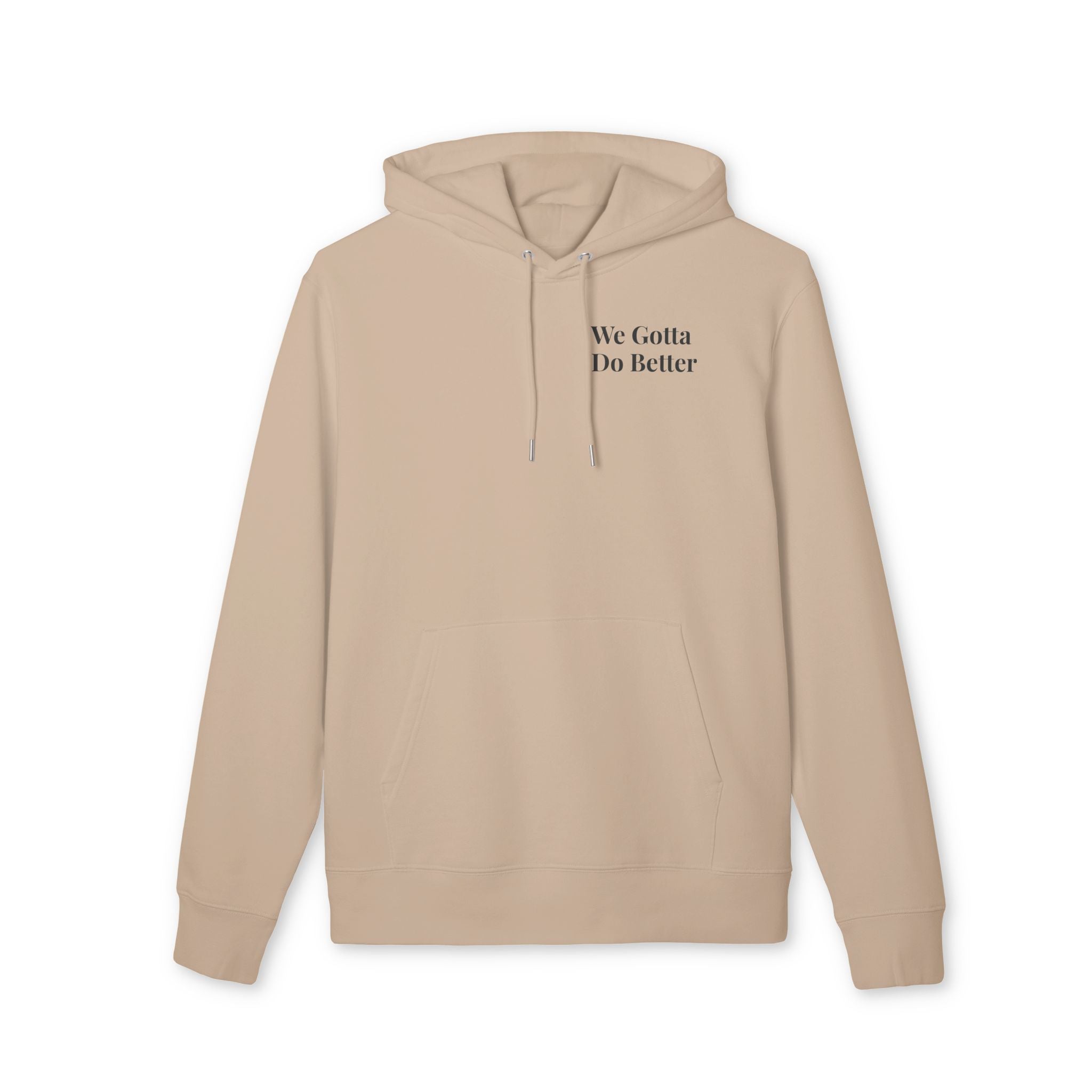 We Gotta Do Better Premium Unisex Hoodie