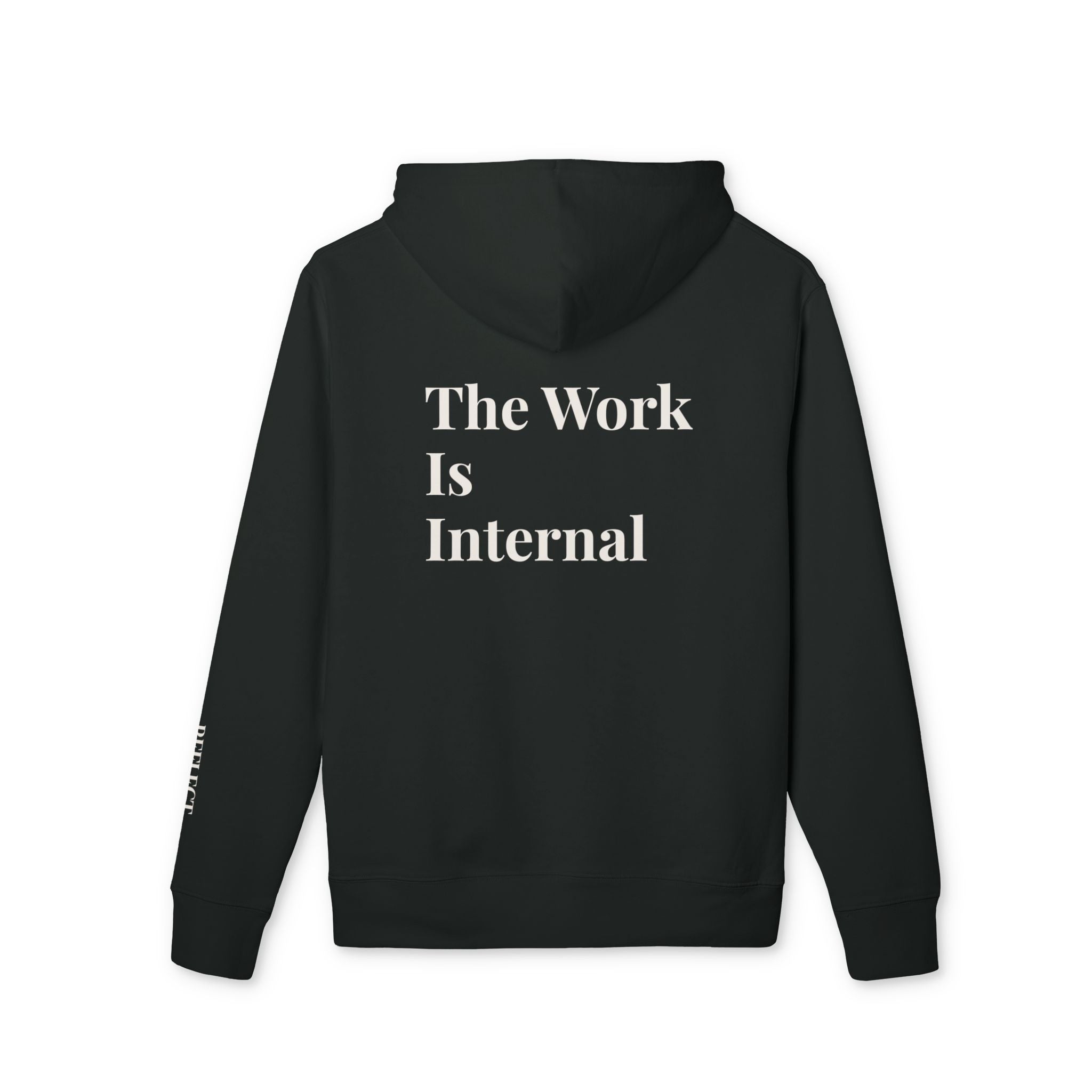 The Work Is Internal Premium Unisex Hoodie