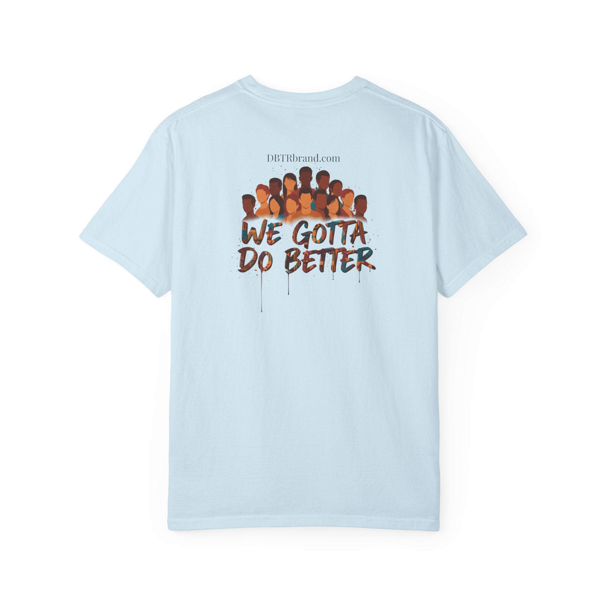 Do Better Together T-Shirt — Unity & Accountability Message Tee